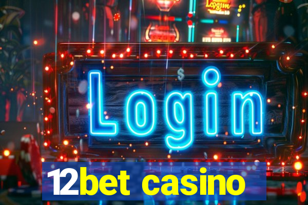 12bet casino